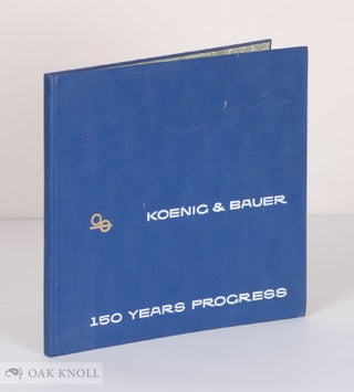Order Nr. 138722 JUBILEE PUBLICATION ON THE 150TH ANNIVERSARY. 1817-1967. KOENIG, BAUER