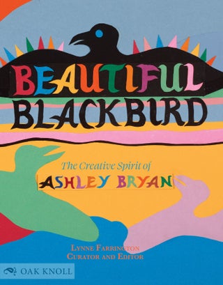 BEAUTIFUL BLACKBIRD: THE CREATIVE SPIRIT OF ASHLEY BRYAN.