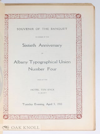 SOUVENIR OF THE BANUET IN HONOR OF THE SIXTIETH ANNIVERSARY OF ALBANY TYPOGRAPHICAL UNION NUMBER FOUR.