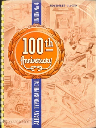 Order Nr. 138882 THE CENTENNIAL COMMEMORATING THE 100TH ANNIVERSARY OF ALBANY TYPOGRAPHICAL UNION...