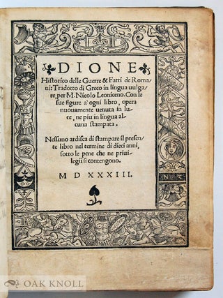 DIONE HISTORICO DELLE GUERRE & FATTI DE ROMANI: TRADOTTO DI GRECO IN LINGUA VULGARE PER M. NICOLO LEONICENO.
