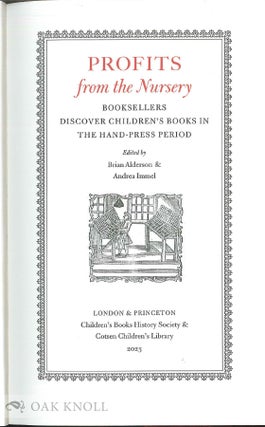 PROFITS FROM THE NURSERY: BOOKSELLERS DISCOVER CHILDREN'S BOOKS IN THE HAND-PRESS PERIOD