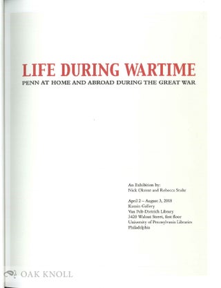 LIFE DURING WARTIME: PENN AT HOME AND ABROAD DURING THE GREAT WAR