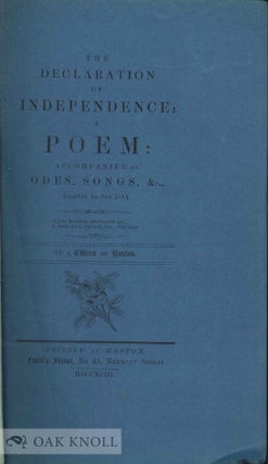 Order Nr. 139249 THE DECLARATION OF INDEPENDENCE A POEM. A Citizen of Boston, George Richards,...