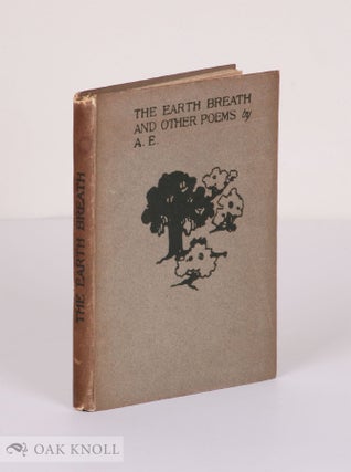 Order Nr. 139286 THE EARTH BREATH AND OTHER POEMS. A E., George William Russell