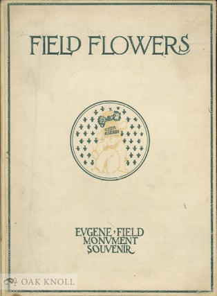 Order Nr. 139296 FIELD FLOWERS. Eugene Field