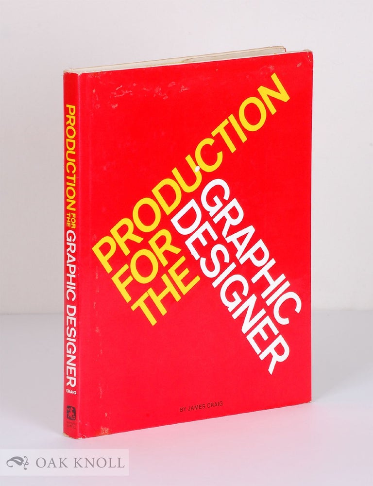 PRODUCTION FOR THE GRAPHIC DESIGNER | James Craig