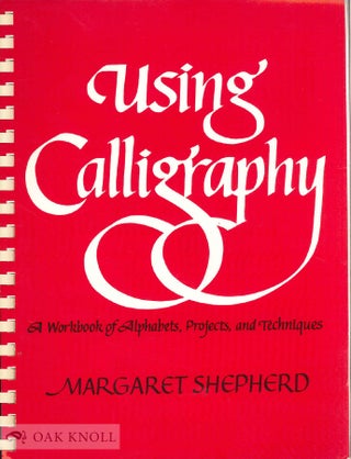 Order Nr. 139479 USING CALLIGRAPHY. Margaret Shepherd