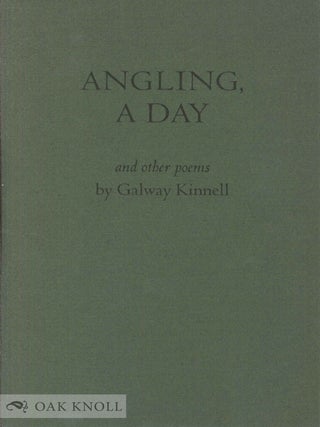Order Nr. 139485 ANGLING, A DAY. Galway Kinnell