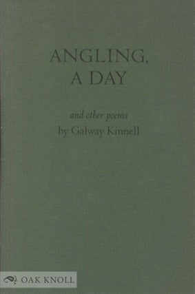 Order Nr. 139485 ANGLING, A DAY. Galway Kinnell