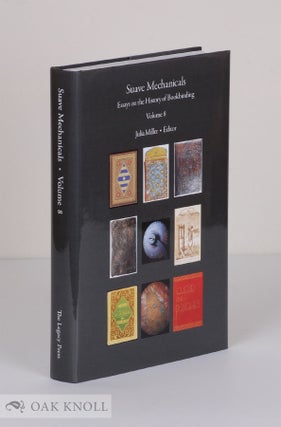 Order Nr. 139557 SUAVE MECHANICALS: ESSAYS ON THE HISTORY OF BOOKBINDING, VOLUME 8. Julia Miller