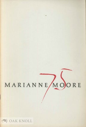Order Nr. 139664 AN EXHIBITION IN HONOR OF THE SEVENTY-FIFTH BIRTHDAY OF MARIANNE MOORE SHOWING...