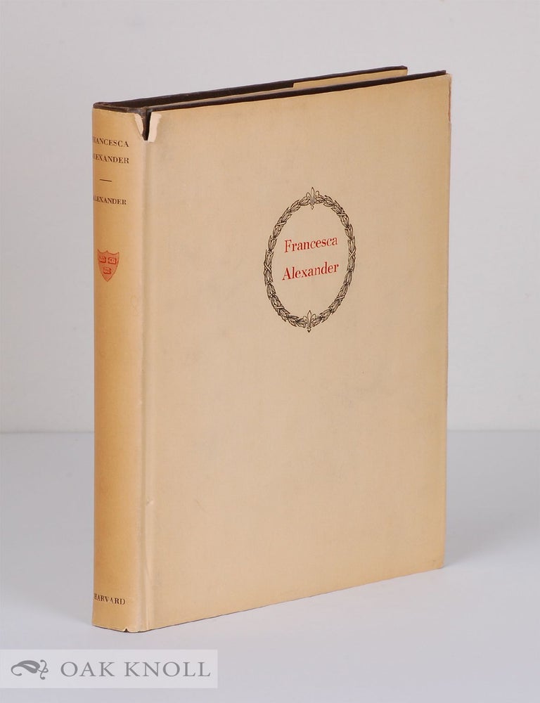 Francesca Alexander FRANCESCA ALEXANDER A HIDDEN SERVANT MEMORIES GARNERED BY ONE WHO LOVED ...