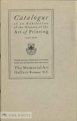 Order Nr. 139765 CATALOGUE OF AN EXHIBITION OF THE HISTORY OF THE ART OF PRINTING 1450-1920. John...