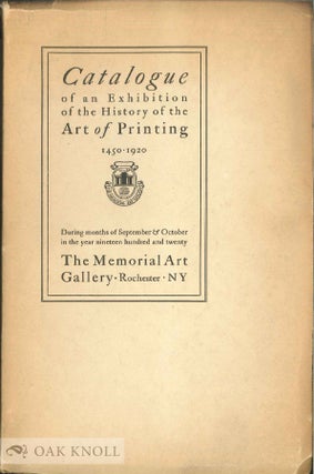 Order Nr. 139766 CATALOGUE OF AN EXHIBITION OF THE HISTORY OF THE ART OF PRINTING 1450-1920. John...