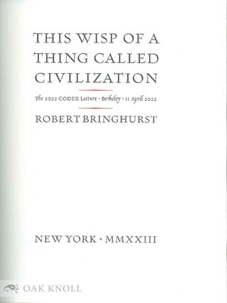 THIS WISP OF A THING CALLED CIVILIZATION.
