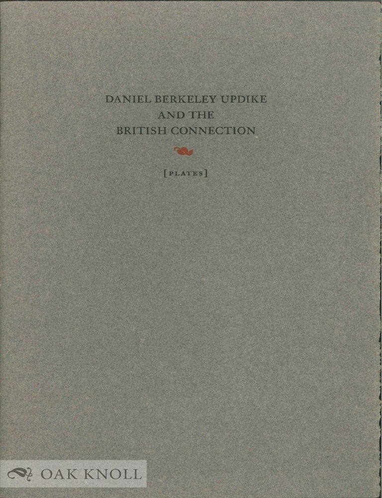DANIEL BERKELEY UPDIKE AND THE BRITISH CONNECTION | Martin Hutner