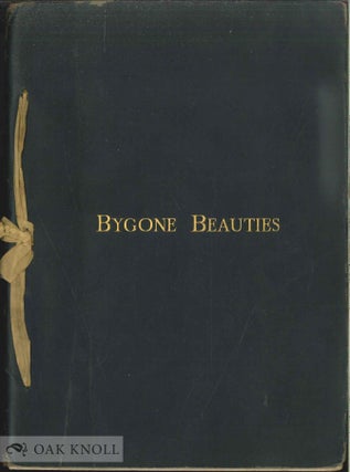 Order Nr. 139907 BYGONE BEAUTIES A SELECT SERIES OF TEN PORTRAITS OF LADIES OF RANK AND FASHION