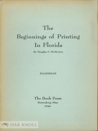 Order Nr. 139951 THE BEGINNINGS OF PRINTING IN FLORIDA. Douglas C. McMurtrie