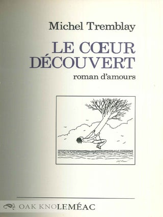LE COEUR D&Eacute;COUVERT.