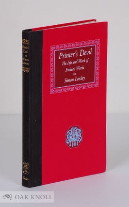 Order Nr. 139998 PRINTER'S DEVIL. THE LIFE AND WORK OF FREDERIC WARDE. Simon Loxley
