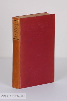 Order Nr. 140130 A BIBLIOGRAPHY OF RALPH WALDO EMERSON. George Willis Cooke