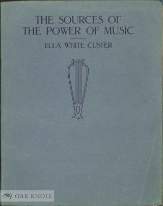 Order Nr. 140158 THE SOURCES OF THE POWER OF MUSIC. Ella White Custer