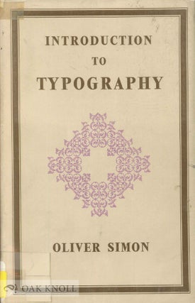 Order Nr. 140211 AN INTRODUCTION TO TYPOGRAPHY. Oliver Simon
