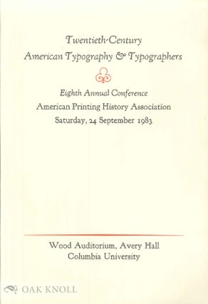Order Nr. 140214 TWENTIETH-CENTURY AMERICAN TYPOGRAPHY & TYPOGRAPHER: EIGHTH ANNUAL CONFERENCE...