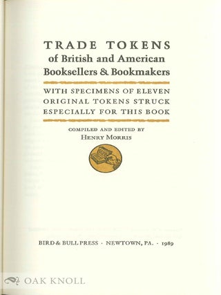 TRADE TOKENS OF BRITISH AND AMERICAN BOOKSELLERS & BOOKMAKERS.