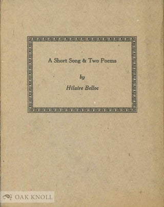 Order Nr. 140262 A SHORT SONG & TWO POEMS. Hilaire Belloc