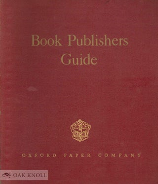 Order Nr. 140297 BOOK PUBLISHERS' GUIDE, A MANUAL ON THE SELECTION OF PAPER AND THE DES IGN AND...