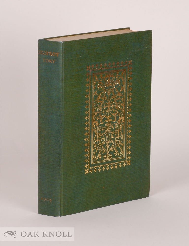 Order Nr. 140342 GEOFROY TORY, PAINTER AND ENGRAVER: FIRST ROYAL PRINTER: REFORMER OF ORTHOGRAPHY AND TYPOGRAPHY UNDER FRANCOIS I., AN ACCOUNT OF HIS LIFE AND WORKS. Auguste Bernard.