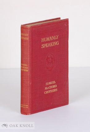 Order Nr. 140483 HUMANLY SPEAKING. Samuel McChord Crothers