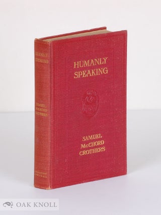 Order Nr. 140484 HUMANLY SPEAKING. Samuel McChord Crothers