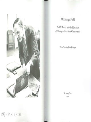 MOORING A FIELD: PAUL N. BANKS AND THE EDUCATION OF LIBRARY AND ARCHIVES CONSERVATORS.