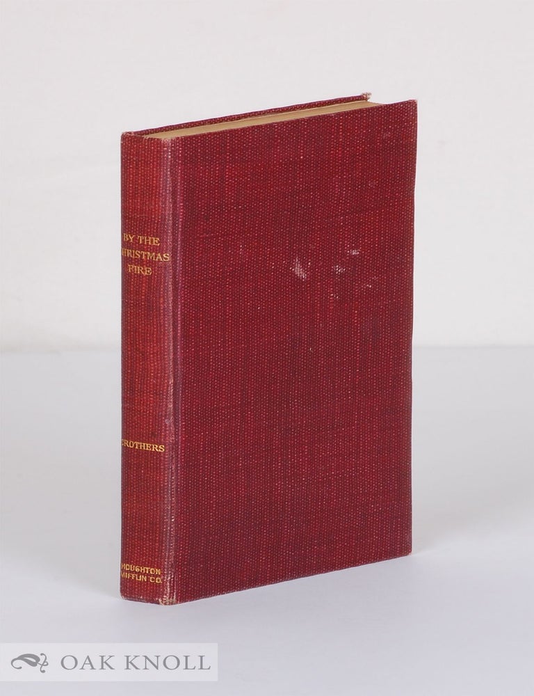 Order Nr. 140596 BY THE CHRISTMAS FIRE. Samuel McChord Crothers.