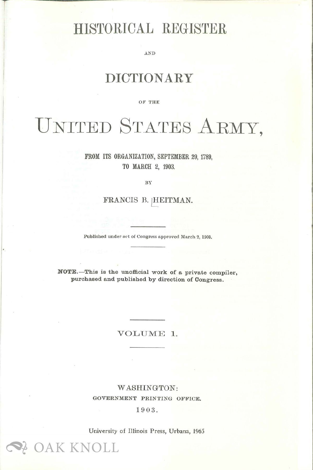 HISTORICAL REGISTER AND DICTIONARY OF THE UNITED STATES ARMY, FROM ITS ...
