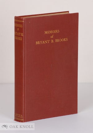 Order Nr. 140922 MEMOIRS OF BRYANT B. BROOKS-COWBOY, LUMBERMAN, STOCKMAN, OILMAN, BANKER, AND...