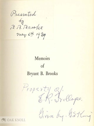 MEMOIRS OF BRYANT B. BROOKS-COWBOY, LUMBERMAN, STOCKMAN, OILMAN, BANKER, AND GOVERNOR OF WYOMING.