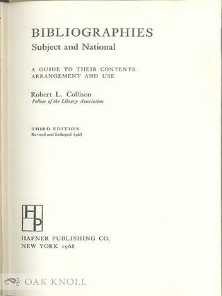 Order Nr. 141062 BIBLIOGRAPHIES, SUBJECT AND NATIONAL, A GUIDE TO THEIR CONTENTS ARRANGEMENT AND...