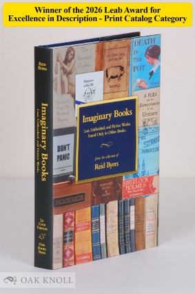 Order Nr. 141071 IMAGINARY BOOKS: LOST, UNFINISHED, AND FICTIVE WORKS FOUND ONLY IN OTHER BOOKS....