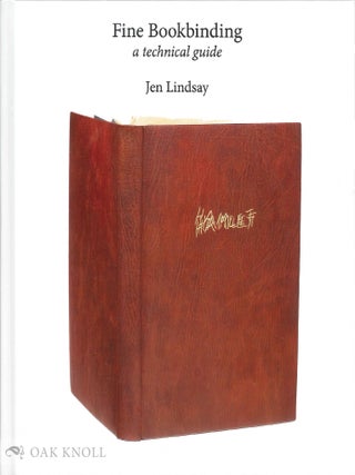 FINE BOOKBINDING: A TECHNICAL GUIDE