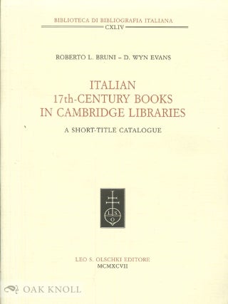 Order Nr. 141207 ITALIAN 17TH-CENTURY BOOKS IN CAMBRIDGE LIBRARIES A SHORT-TITLE CATALOGUE....