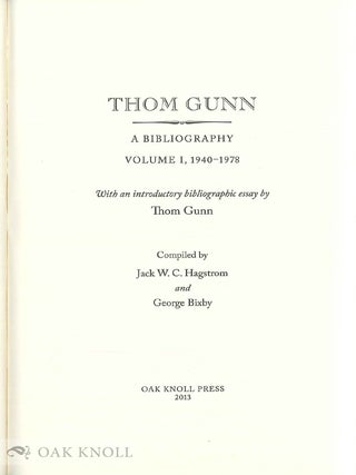 THOM GUNN, A BIBLIOGRAPHY: TWO VOLUMES.