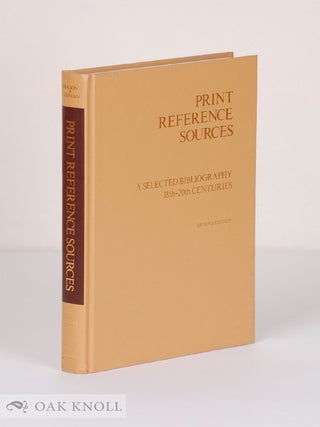 Order Nr. 141239 PRINT REFERENCE SOURCES, A SELECTED BIBLIOGRAPHY, 18TH-20TH CENTURIES. Lauris...