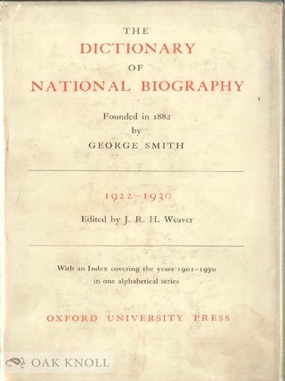THE DICTIONARY OF NATIONAL BIOGRAPHY, FOUNDED IN 1882 BY GEORGE SMITH. TWENTY-EIGHT VOLUMES.