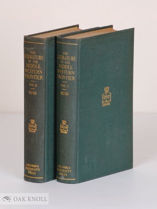 Order Nr. 141333 THE LITERATURE OF THE MIDDLE WESTERN FRONTIER. Ralph Leslie Rusk