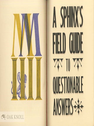 A SPHINX'S FIELD GUIDE TO QUESTIONABLE ANSWERS.