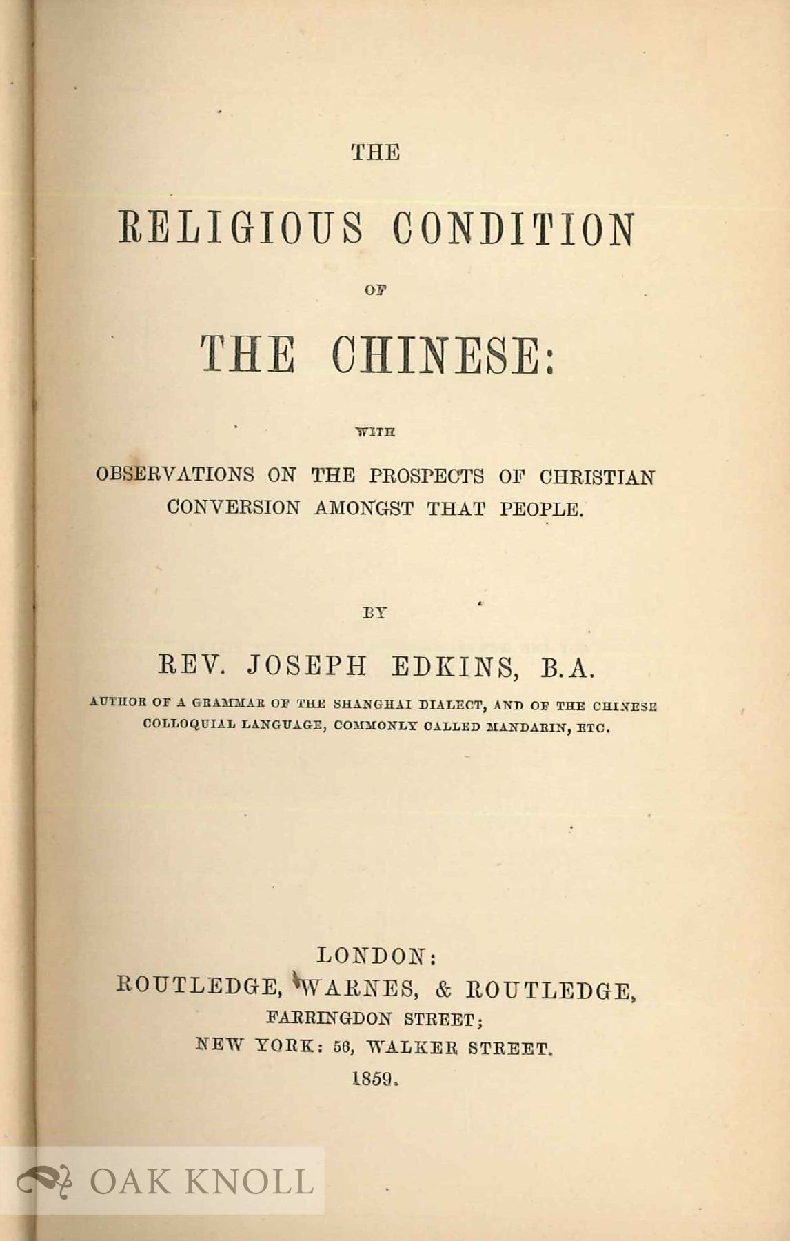 THE RELIGIOUS CONDITION OF THE CHINESE: WITH OBSERVATIONS ON THE ...